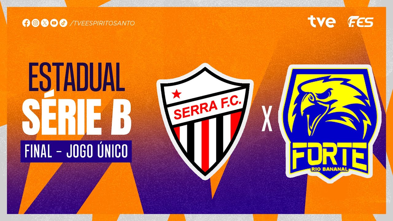 Estadual Série B 2025 | Serra x Forte | 11/10/2025 | 16h