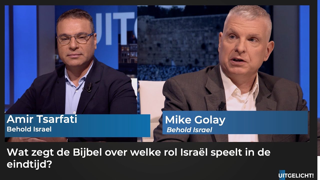 Uitgelicht! 25 mei 2023 - Amir Tsarfati en Mike Golay over de rol van Israël in de eindtijd