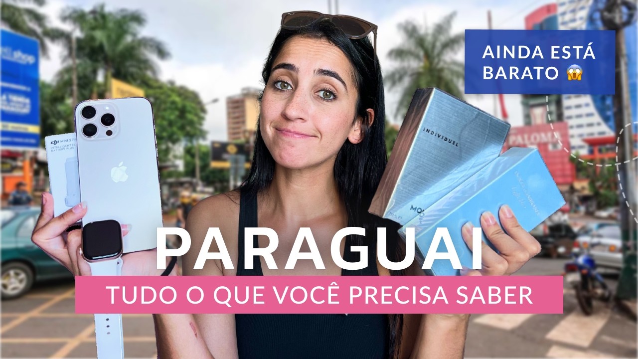 COMPRAS NO PARAGUAI COM PREÇOS EM 2024 | LOJAS CONFIÁVEIS | VALE A PENA | TODAS AS DICAS E CUIDADOS