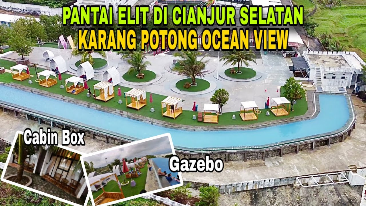KARANG POTONG OCEAN VIEW || PANTAI PALING MEWAH DI CIANJUR SELATAN