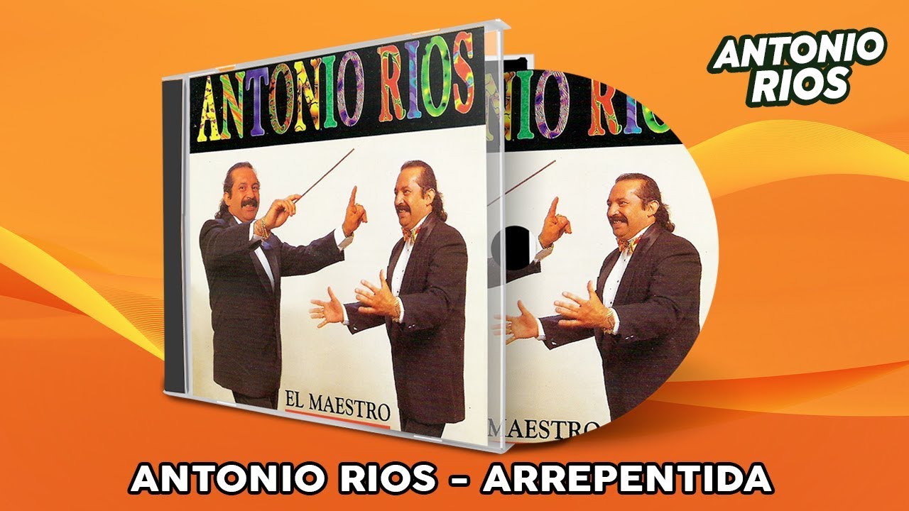 Antonio R&iacute;os - Arrepentida (Video Lyric)