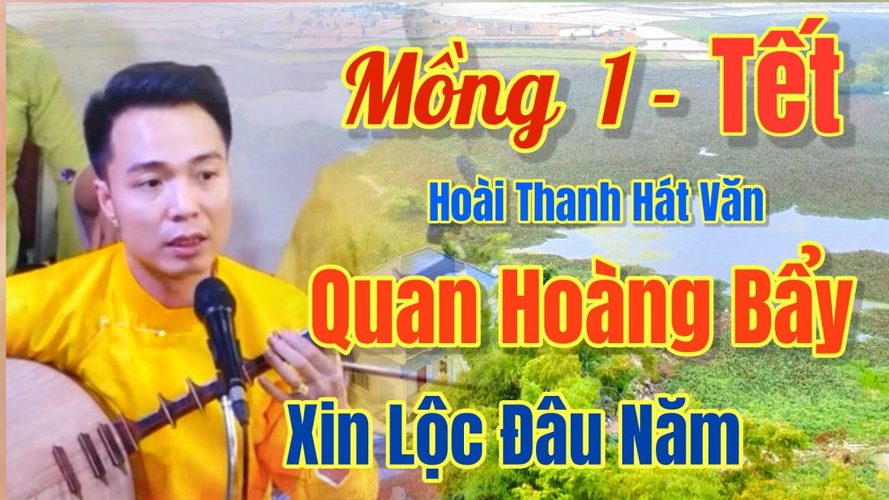 Hoài Thanh - Hát Văn / Quan Hoàng Bẩy, Xin Lộc Đầu Năm. Mạnh Khỏe, Bình An