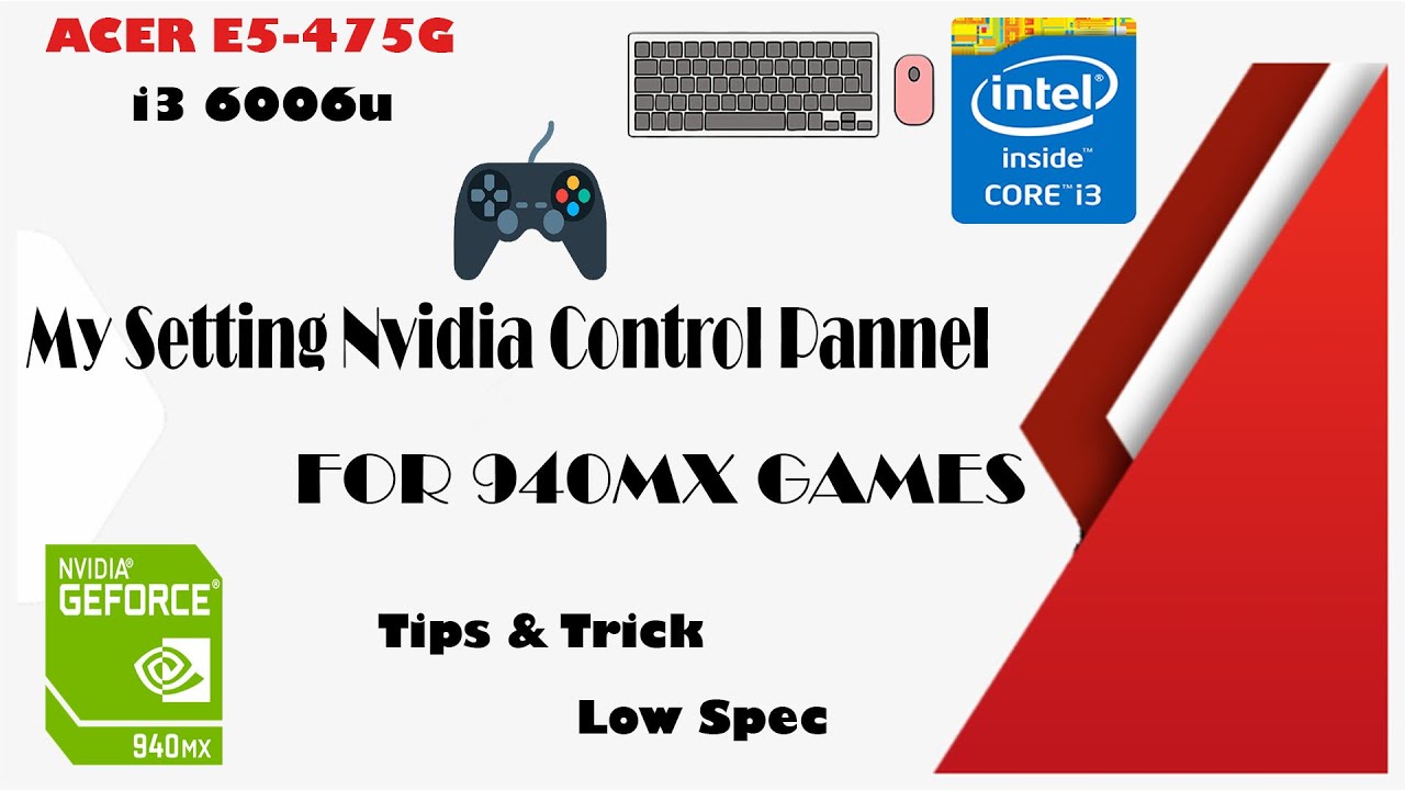 My Setting Nvidia Control Panel Games in 940MX for my Laptop - AcerE5-475G