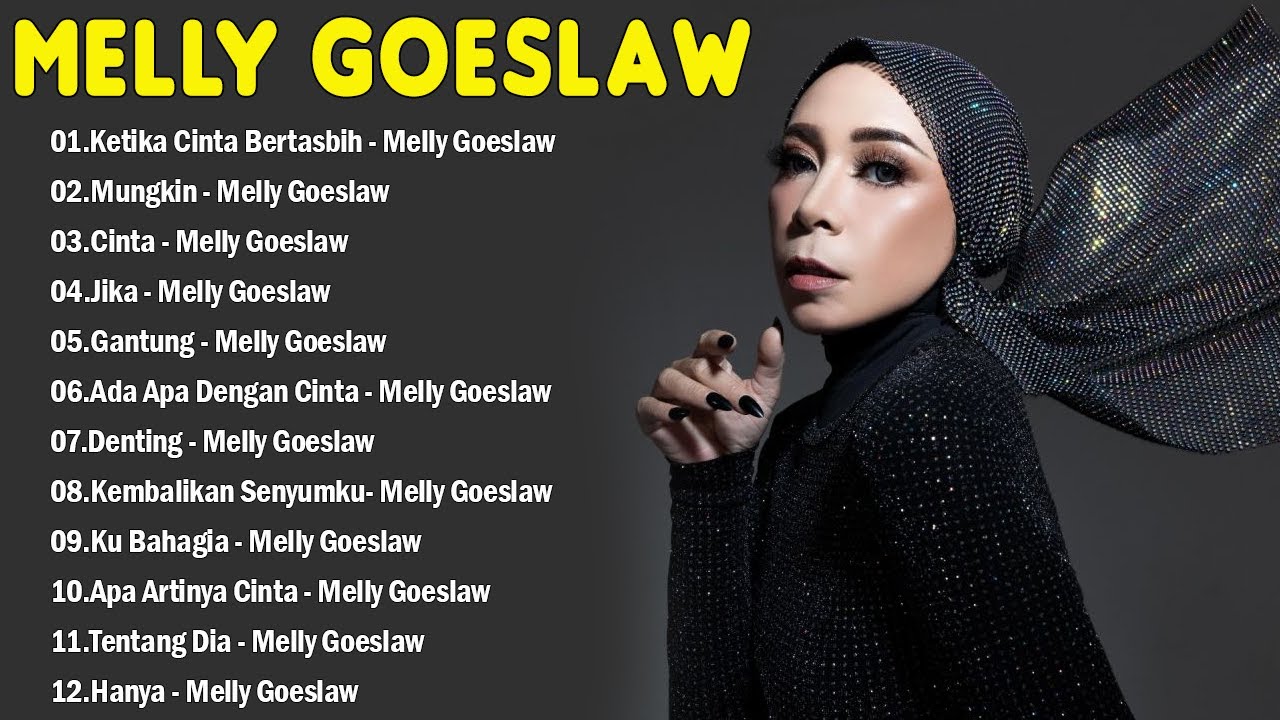 KOLEKSI LAGU MELLY GOESLAW FULL ALBUM 2000AN PILIHAN TERBAIK - MELLY GOESLAW FULL ALBUM TERPOPULER