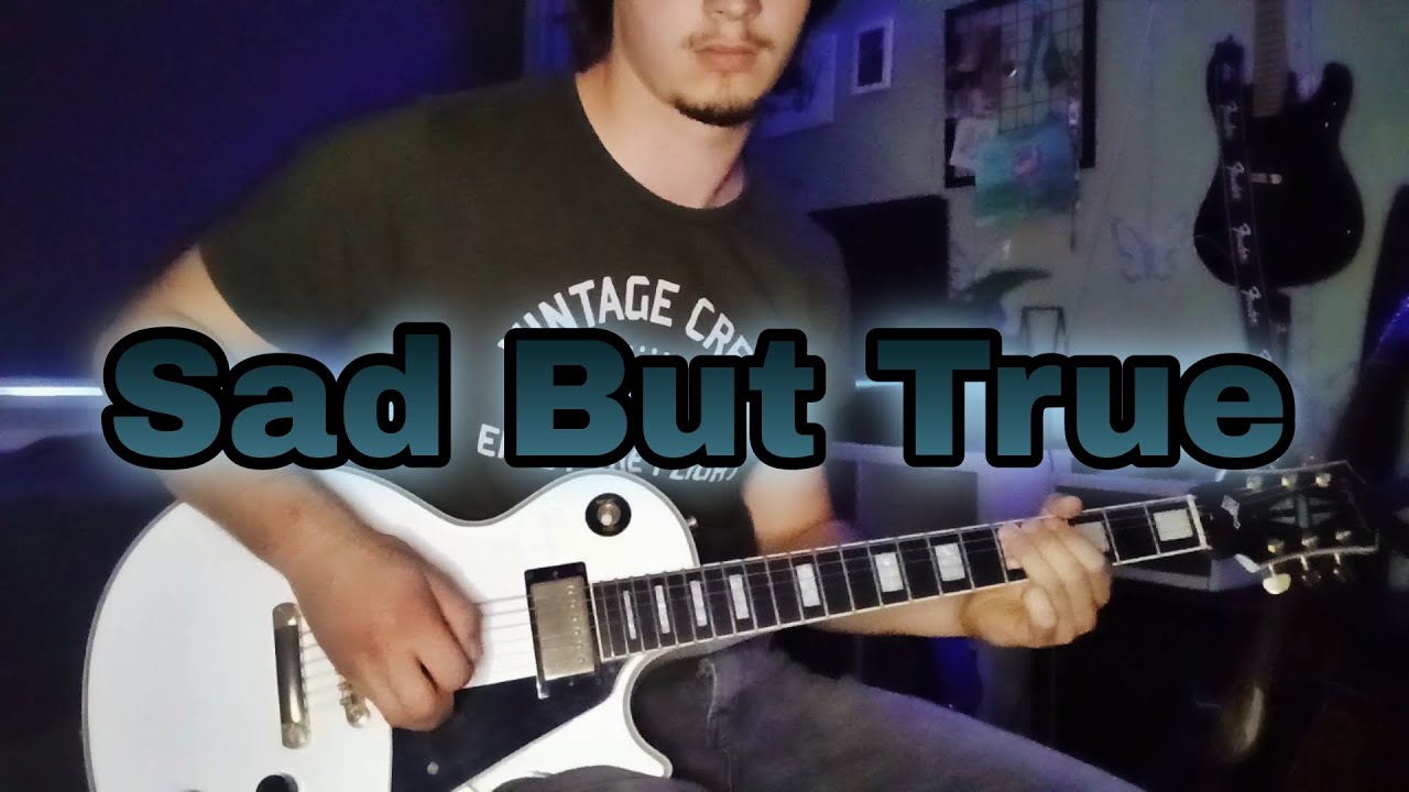 Sad But True [Metallica] guitar cover