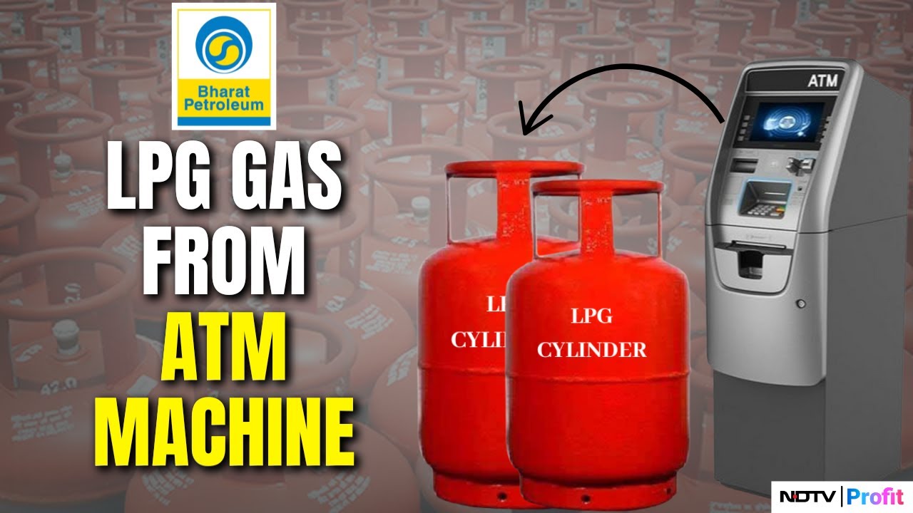India's First LPG ATM Dispenser Launched By Bharat Gas | NDTV Profit