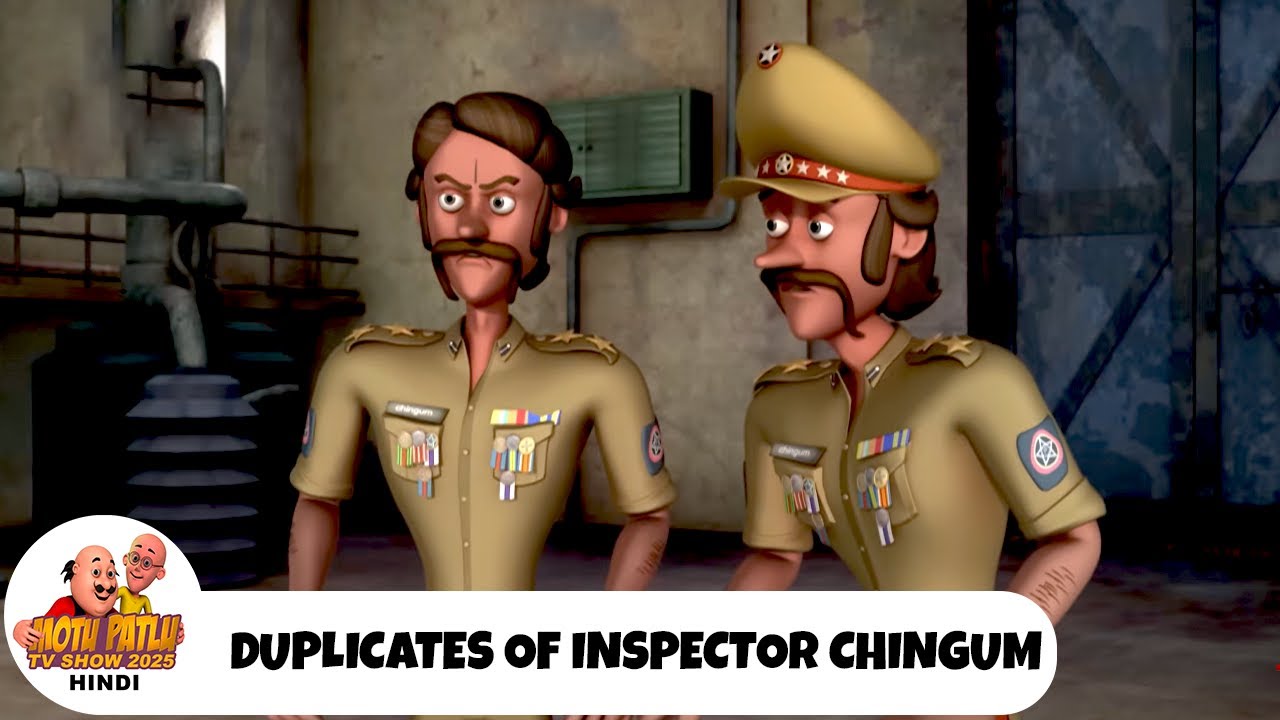 Duplicates of Inspector Chingum | इंस्पेक्टर चिंगम का जुड़वाँ भाई | Motu Patlu TV Show 2025 Hindi