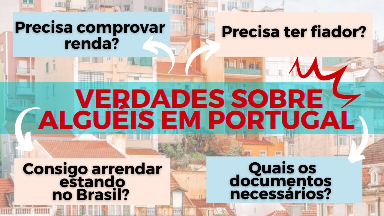 COMO ALUGAR UM IMÓVEL EM PORTUGAL? (MARÇO 2022)