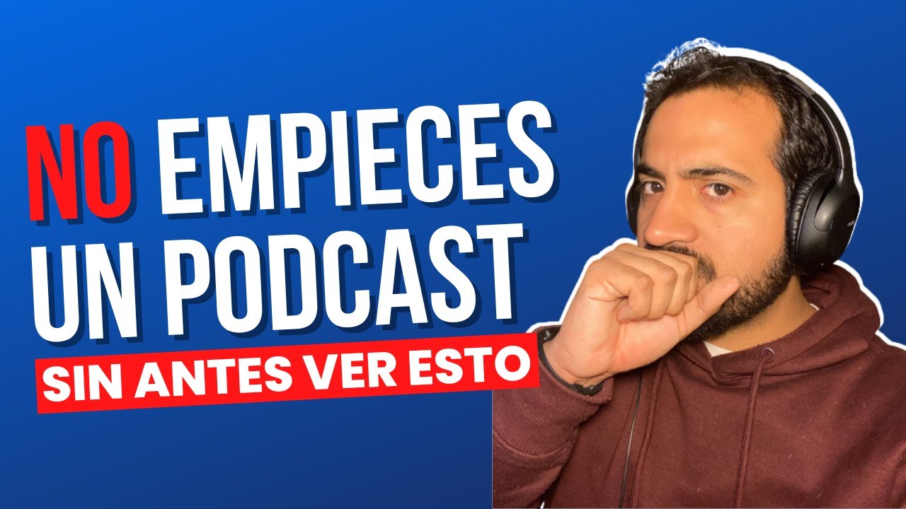 Lo que tienes que saber ANTES de HACER un PODCAST
