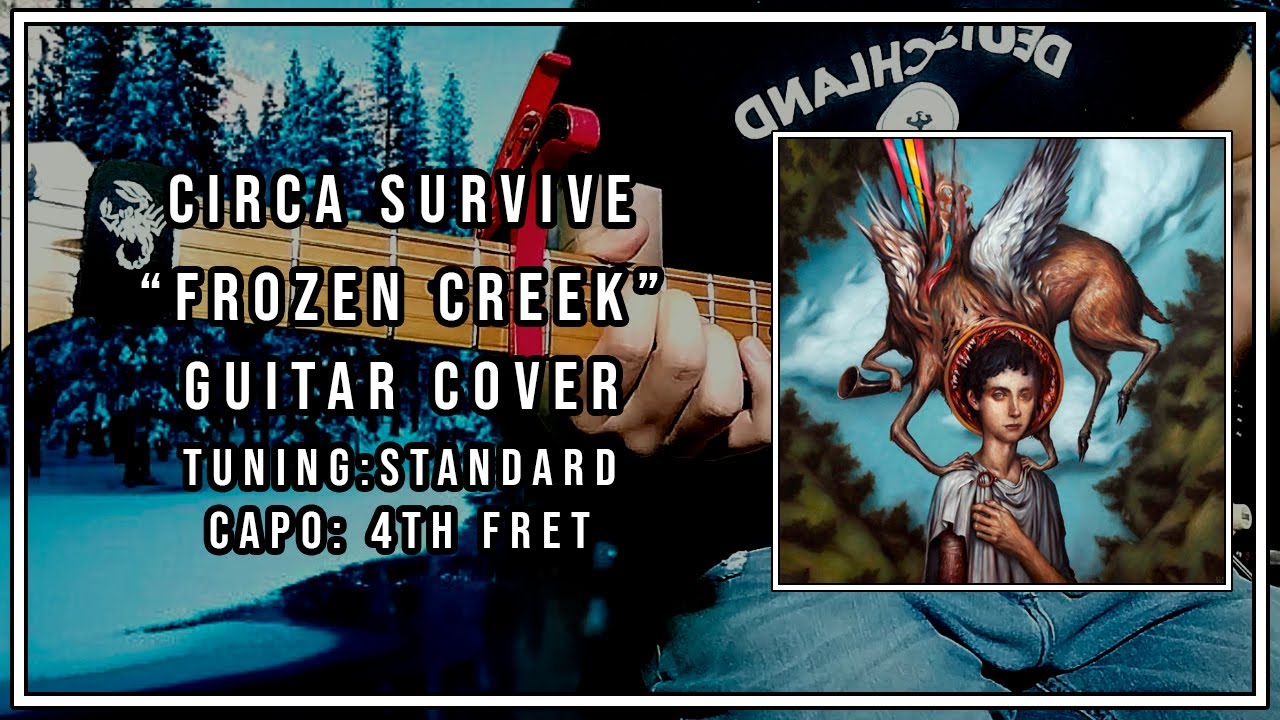 Circa Survive - Frozen Creek (Guitar Cover)