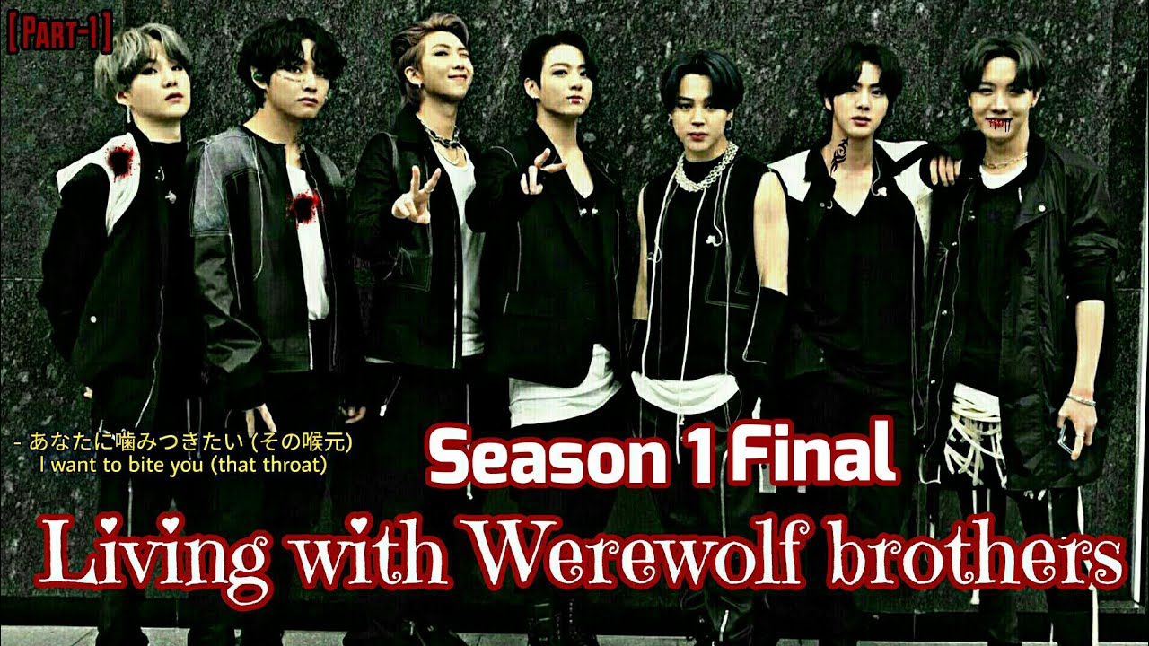 BTS ff Living with Werewolf brothers ( Epi- 16) SEASON 1 FINAL [ PART 1]