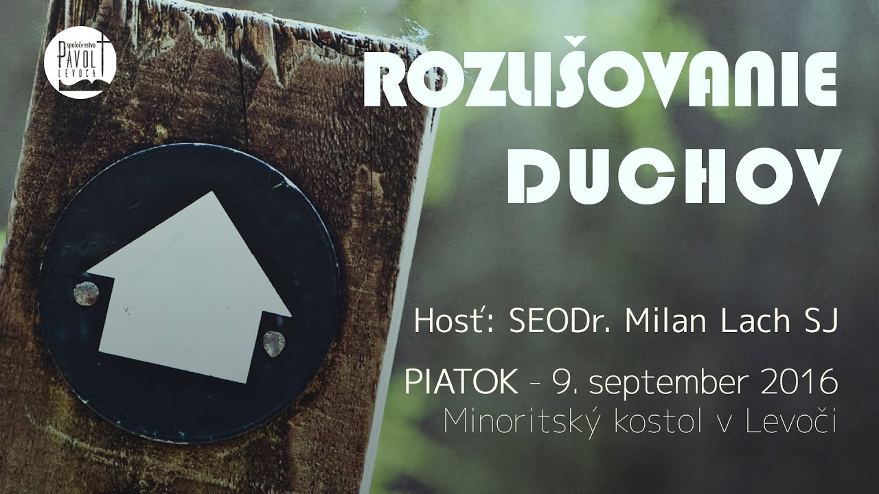 Milan Lach - Rozlišovanie duchov - 9.9.2016