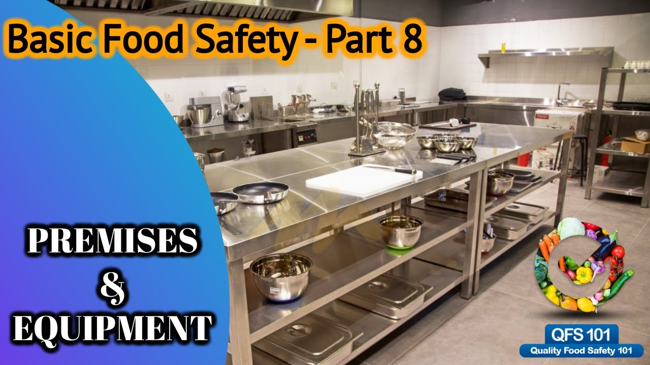 Basic Food Safety Part 8 - PREMISES & EQUIPMENT
