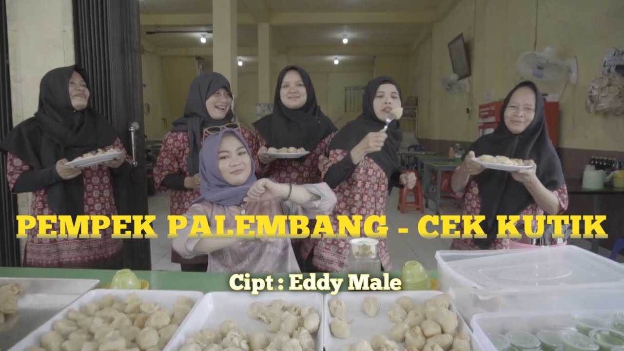 PEMPEK PALEMBANG - CEK KUTIK (New Aransemen) Cipt : Eddy Male (LAGU SUMATERA SELATAN , PALEMBANG)