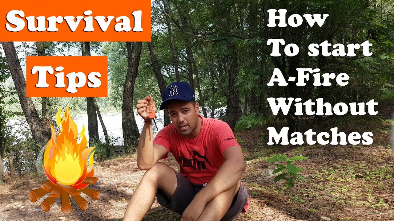 | Survival Tips | How to start a Fire without matches.