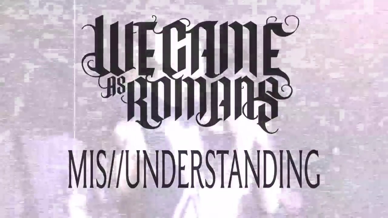 We Came As Romans 