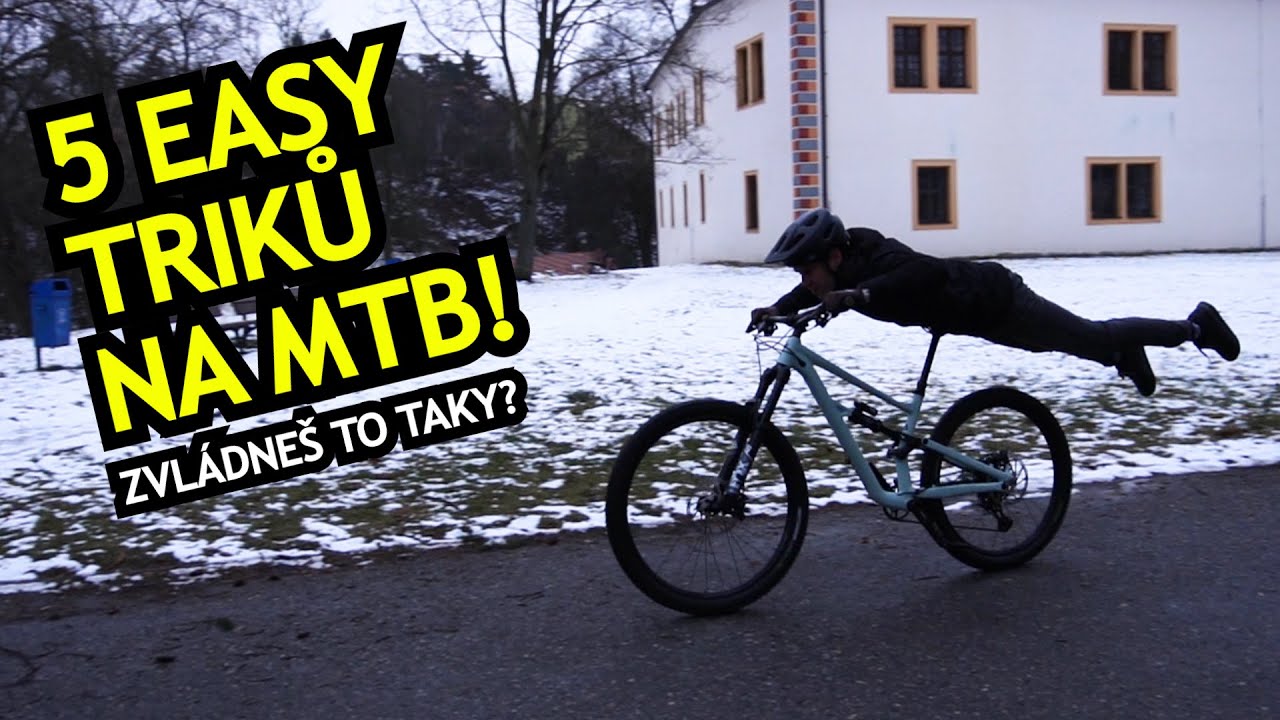 5 EASY TRIKŮ NA MTB, KTERÉ PROSTĚ MUSÍŠ UMĚT + SOUTĚŽ PRO VÁS!