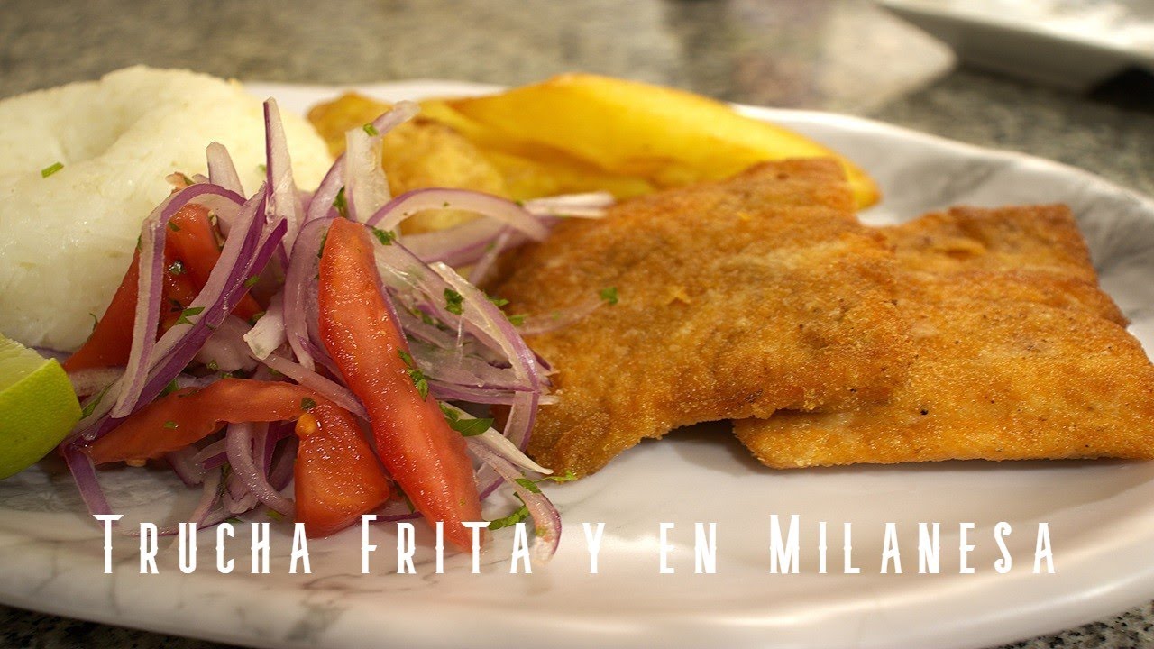 RECETA TRUCHA PERUANA FRITA Y EN MILANESA  I