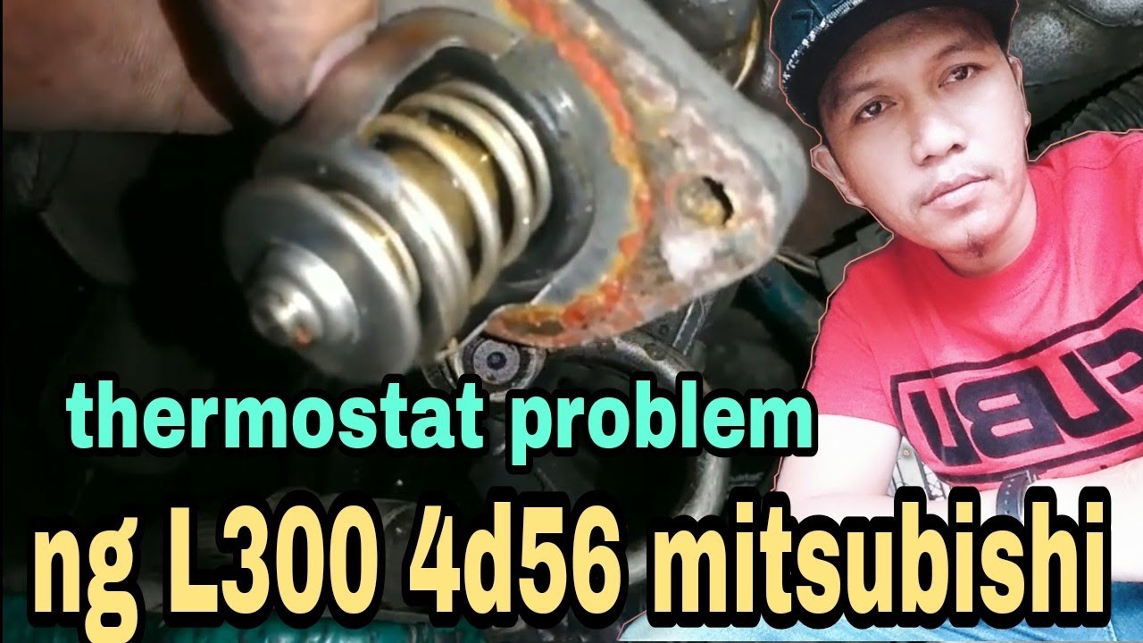 replacing thermostat problem ng L300 4d56 mitsubishi (john orlasan)