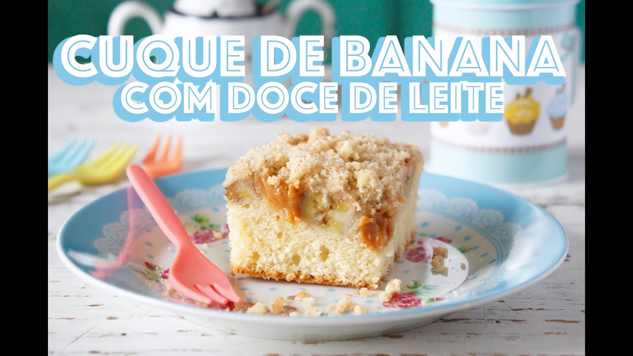 RECEITA DE CUQUE (CUCA) DE BANANA COM DOCE DE LEITE