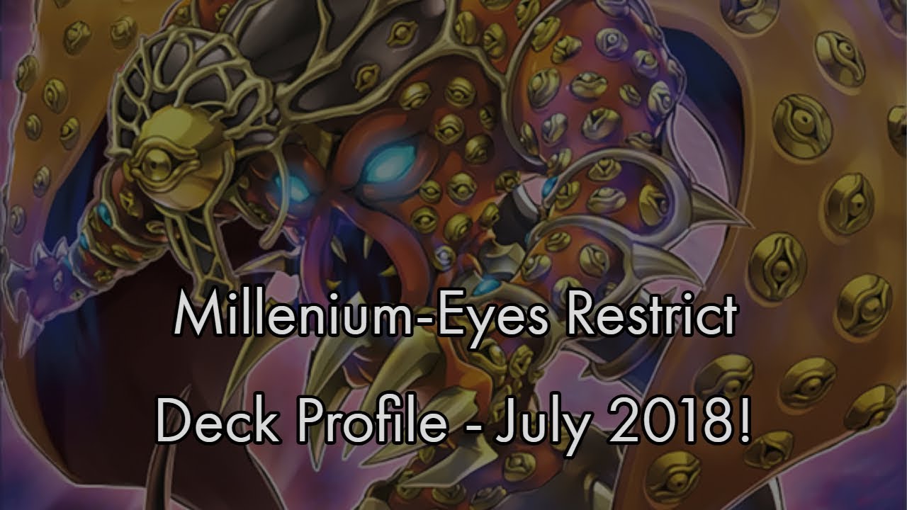 Yu-Gi-Oh! - Millenium-Eyes Restrict Deck Profile - July 2018!