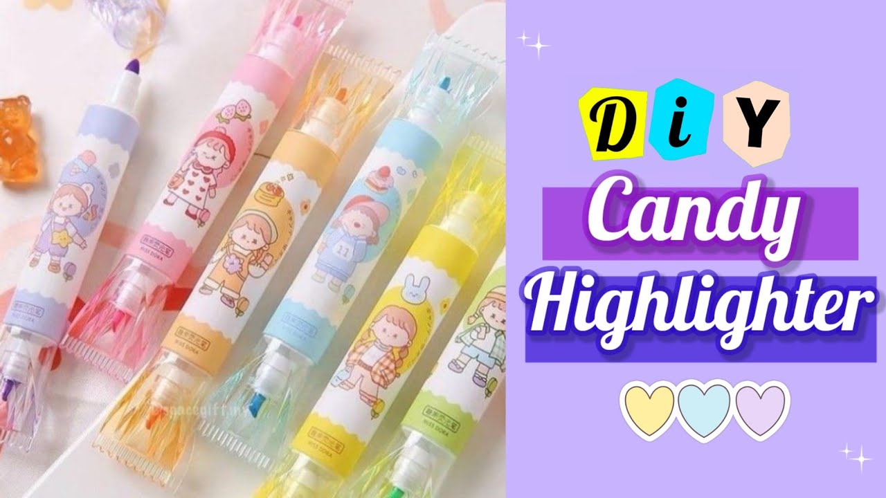 How to make cute candy highlighter at your home _ DIY cute highlighter