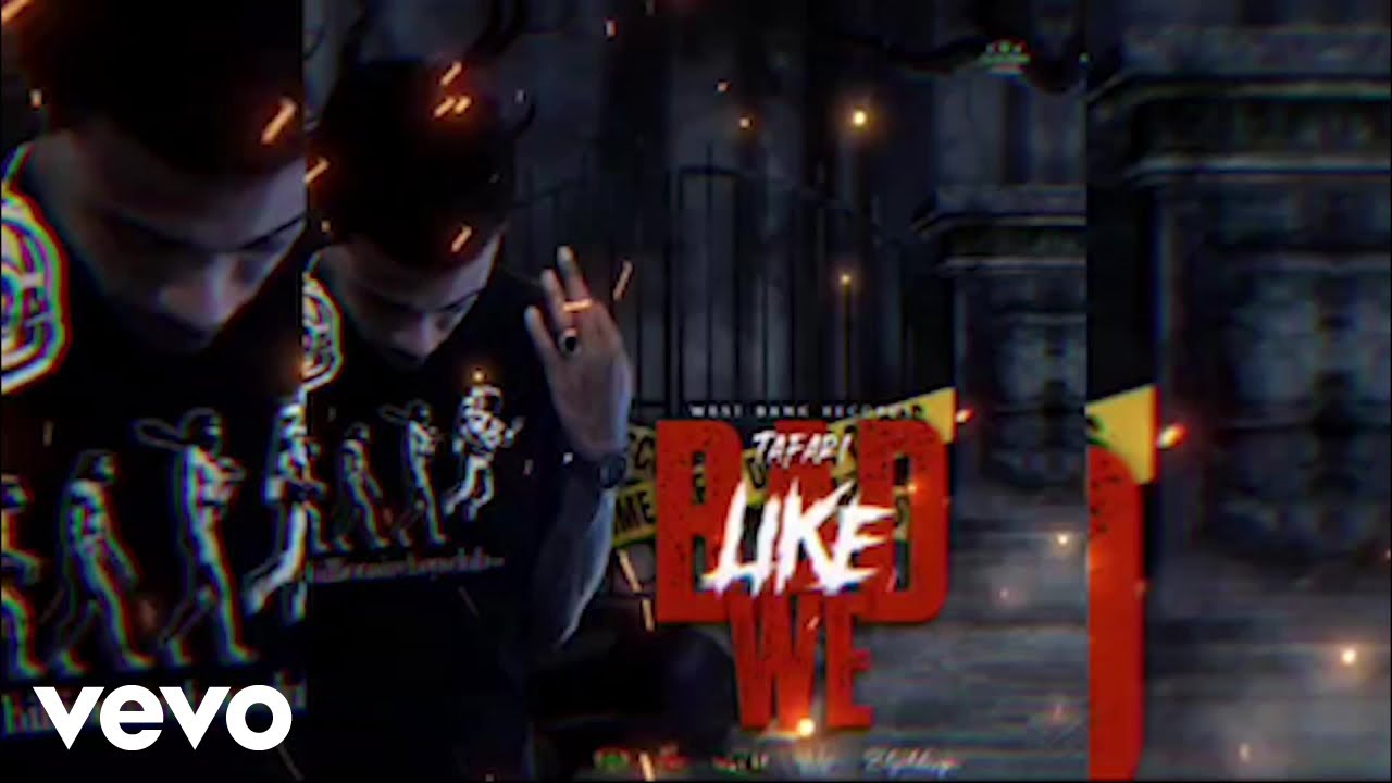 Tafari - Bad Like We | Official Audio