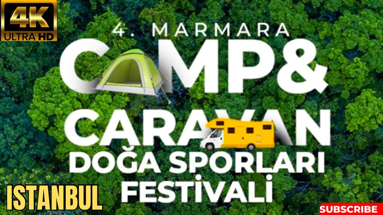 🇹🇷 Istanbul Camp & Caravan Festival | Marmara kamp & karavan ve Doğa Sporları Festivali Turkey 4K