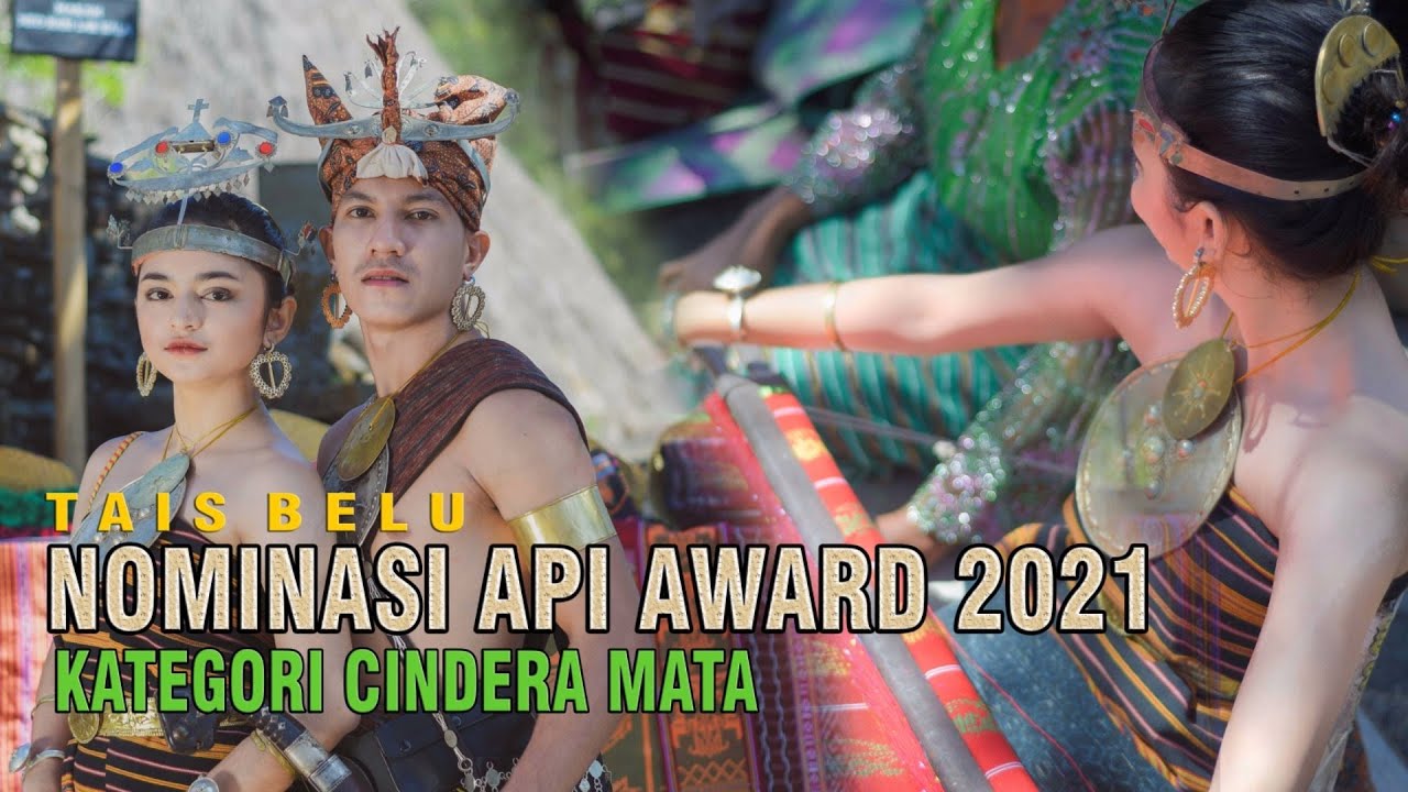 API AWARD 2021 NOMINASI CINDERAMATA TAIS BELU