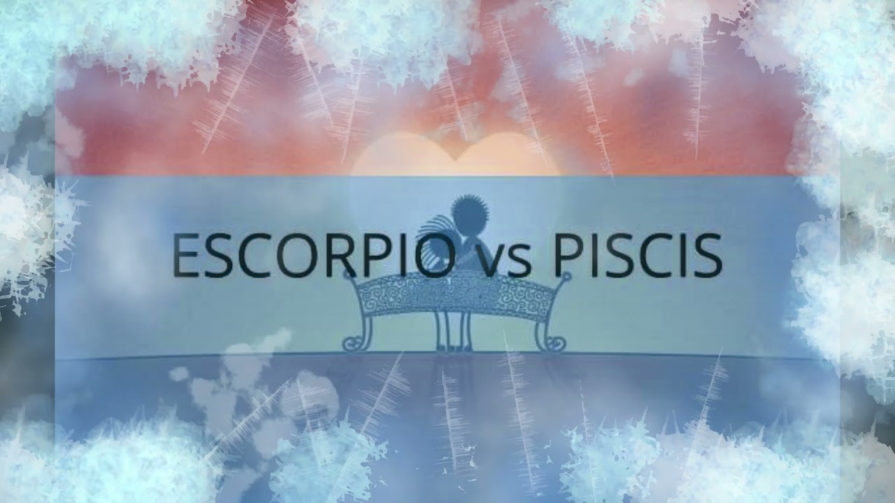 Mujer Escorpio Hombre Piscis