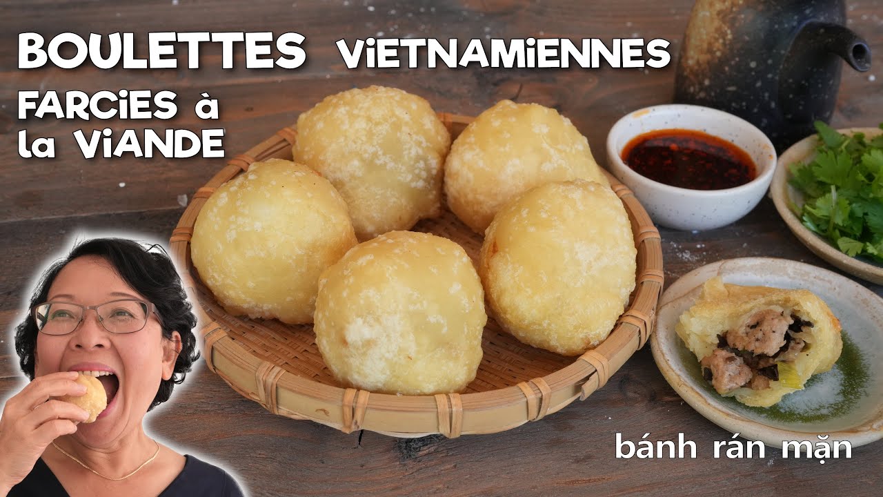 Boulettes Vietnamiennes Farcies à la Viande Banh Ran Man/Aussi bon que les nems/Mon trésor d'enfance