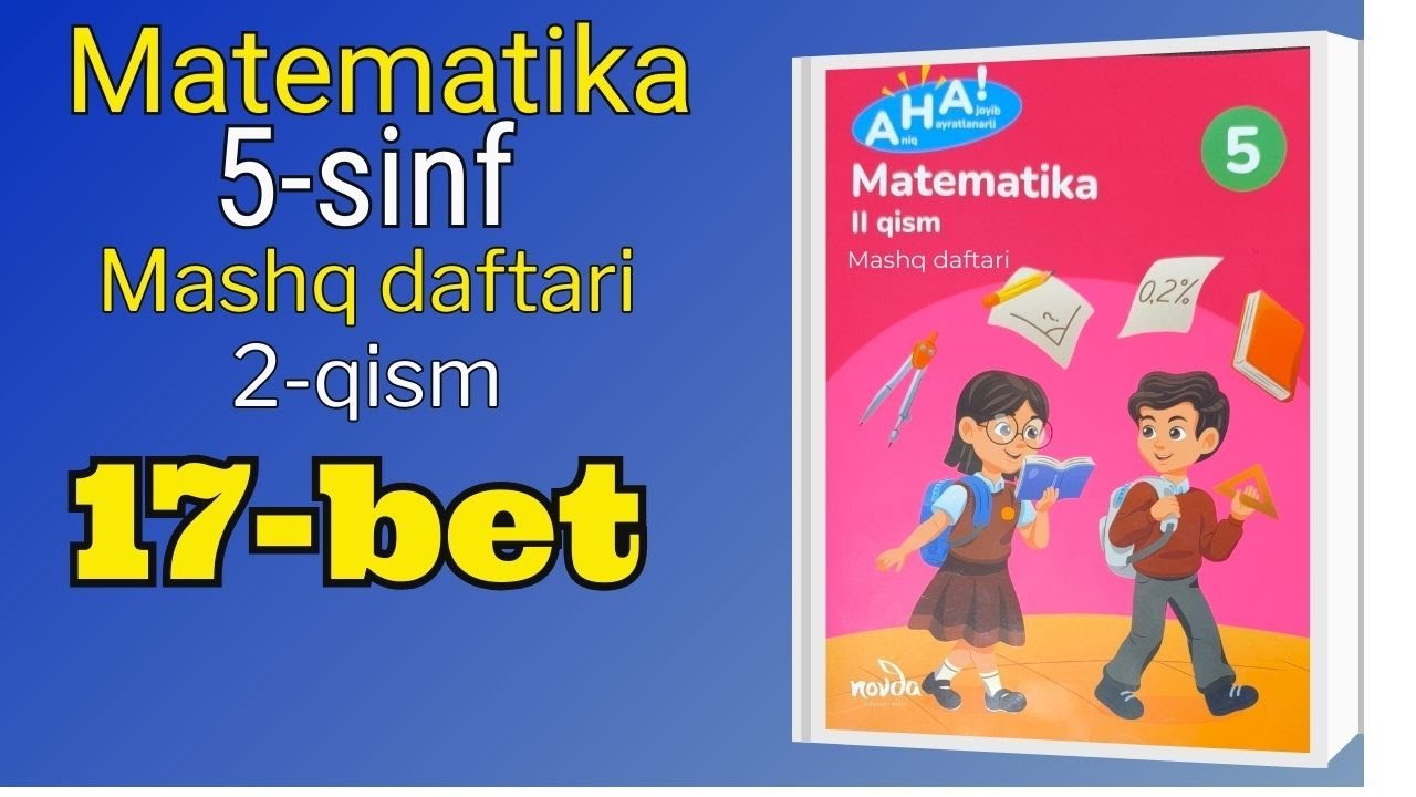 5 sinf matematika 2 qism mashq daftari 17 bet