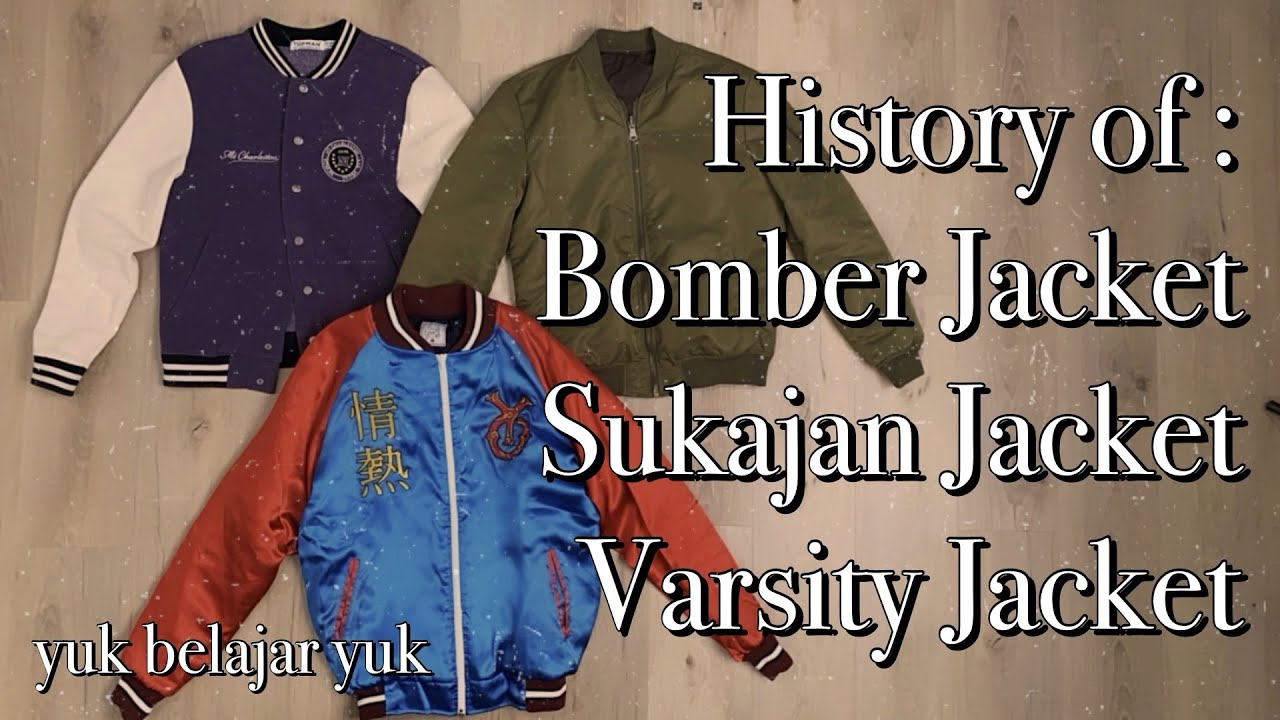 SEJARAH BOMBER JACKET, VARSITY dan SUKAJAN