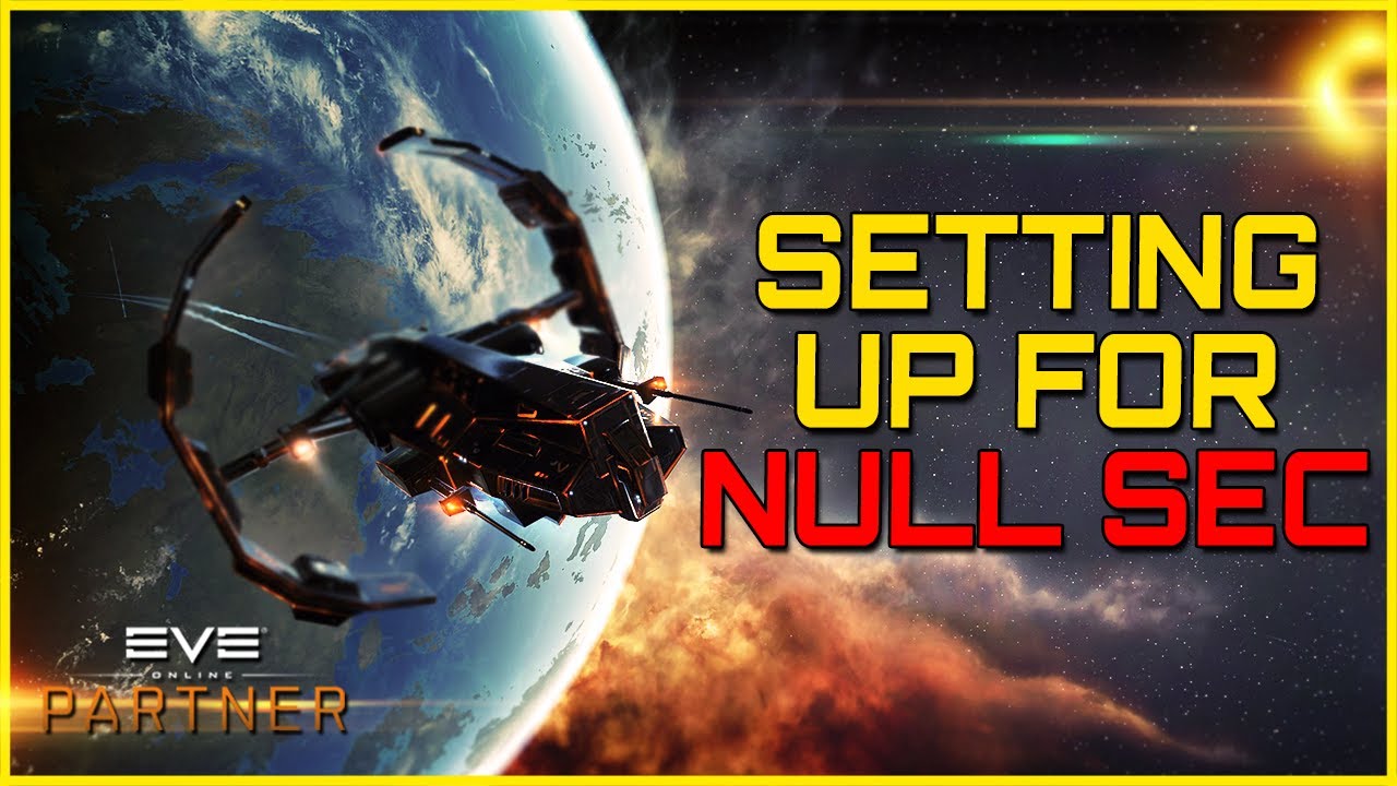 Eve Online - SETTING UP FOR NULL SEC