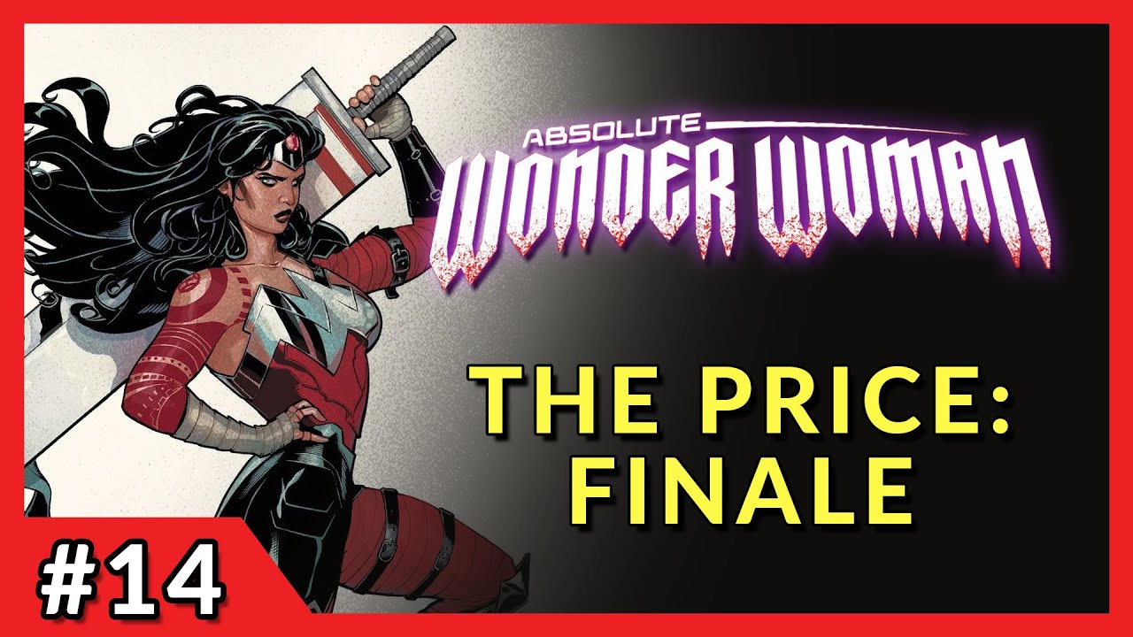 ЦЕНА: ФИНАЛ | Подробный обзор комикса Absolute Wonder Woman #14