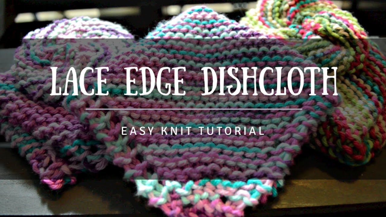 How To Knit - Lace Edge Garter Dishcloth Beginner's Tutorial Free Pattern