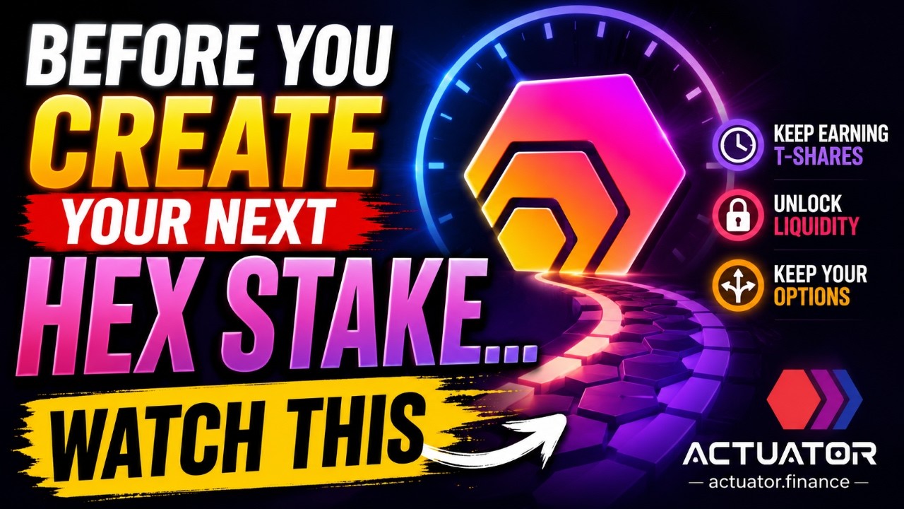 Before You Create  Your Next HEX Stake ... Watch This First  | Actuator.Finance