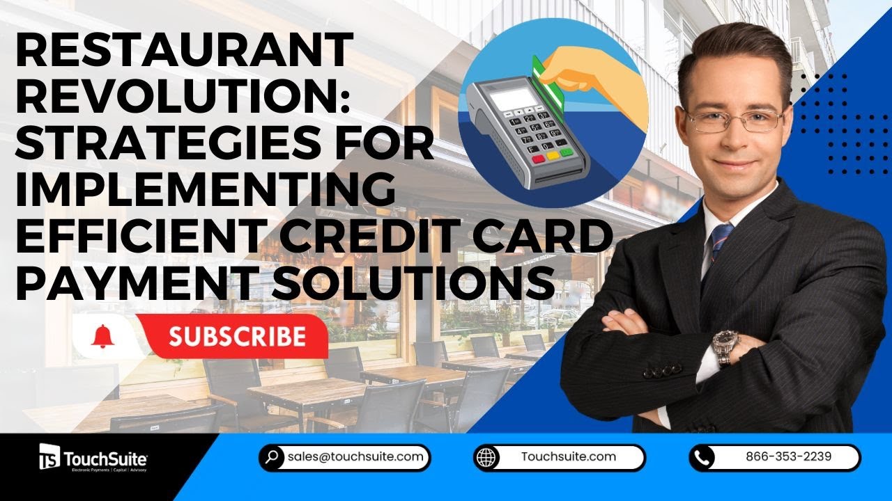 Restaurant Revolution Strategies for Implementing Efficient Credit Card Payment Solutions
