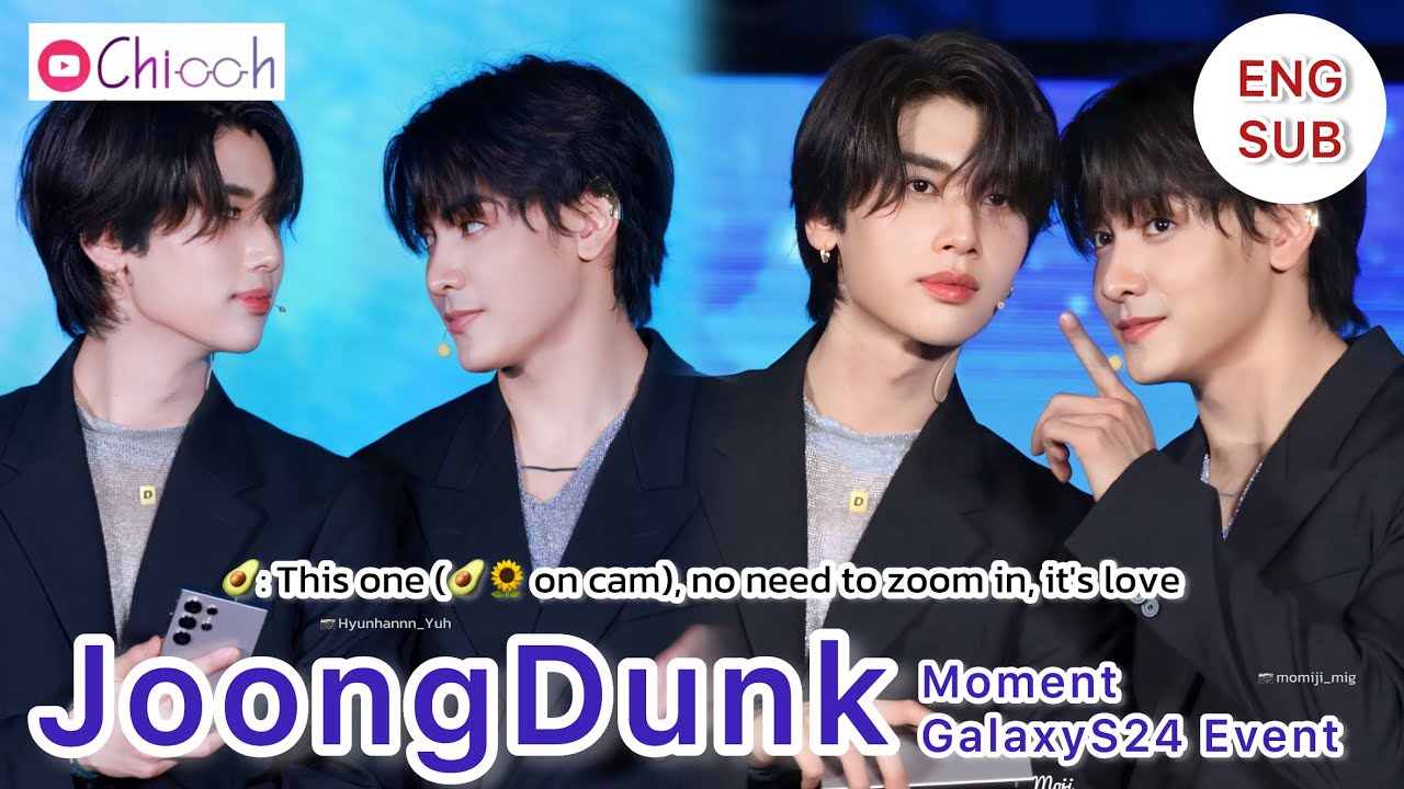 [ENG SUB] จุงดัง | JoongDunk Moment GalaxyS24 Event