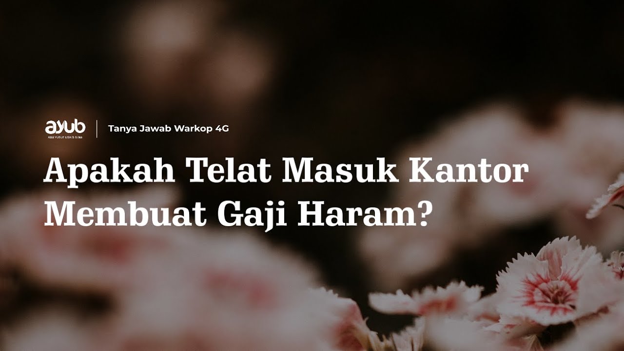 Apakah Telat Masuk Kantor Membuat Gaji Haram?