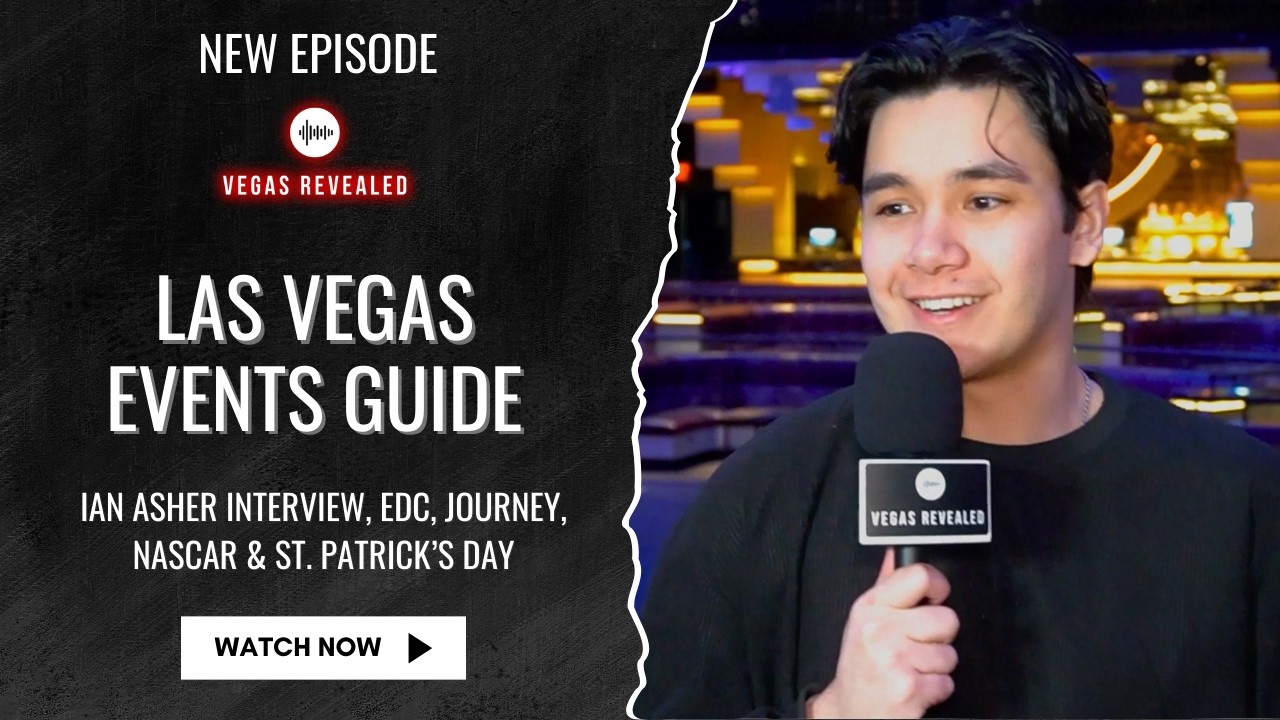 Las Vegas Events Guide | Ian Asher Interview, EDC, Journey, NASCAR and St. Patrick’s Day