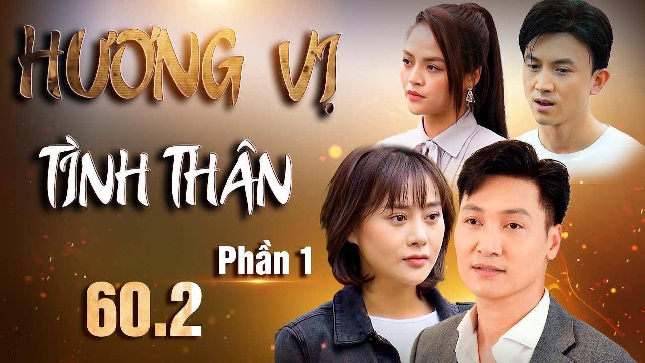 Hương Vị Tình Thân | Phần 1 - Tập 60.2 Full HD | Phim Tình cảm gia đình | Phim Việt Nam hay nhất