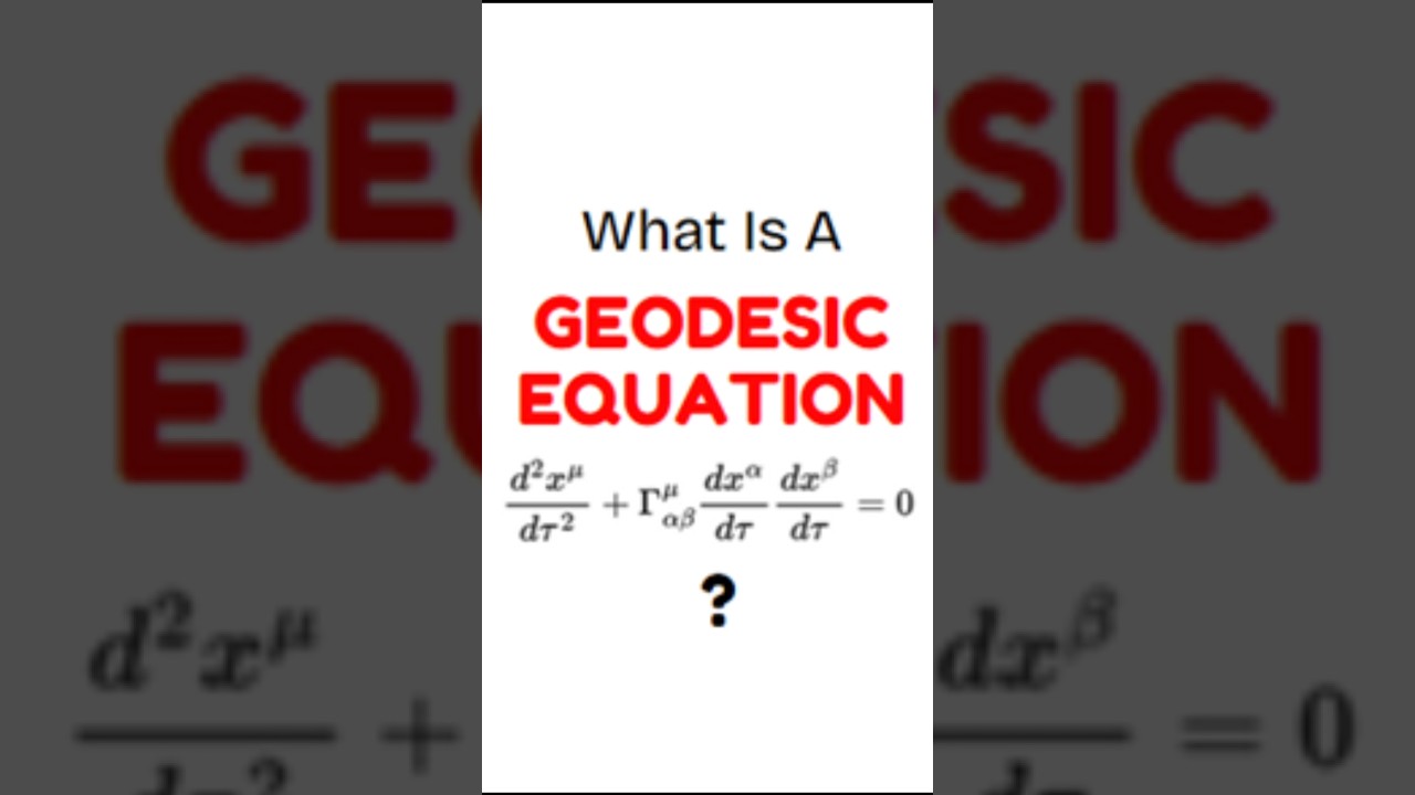 What Is Geodesic Equation in General Relativity #shorts