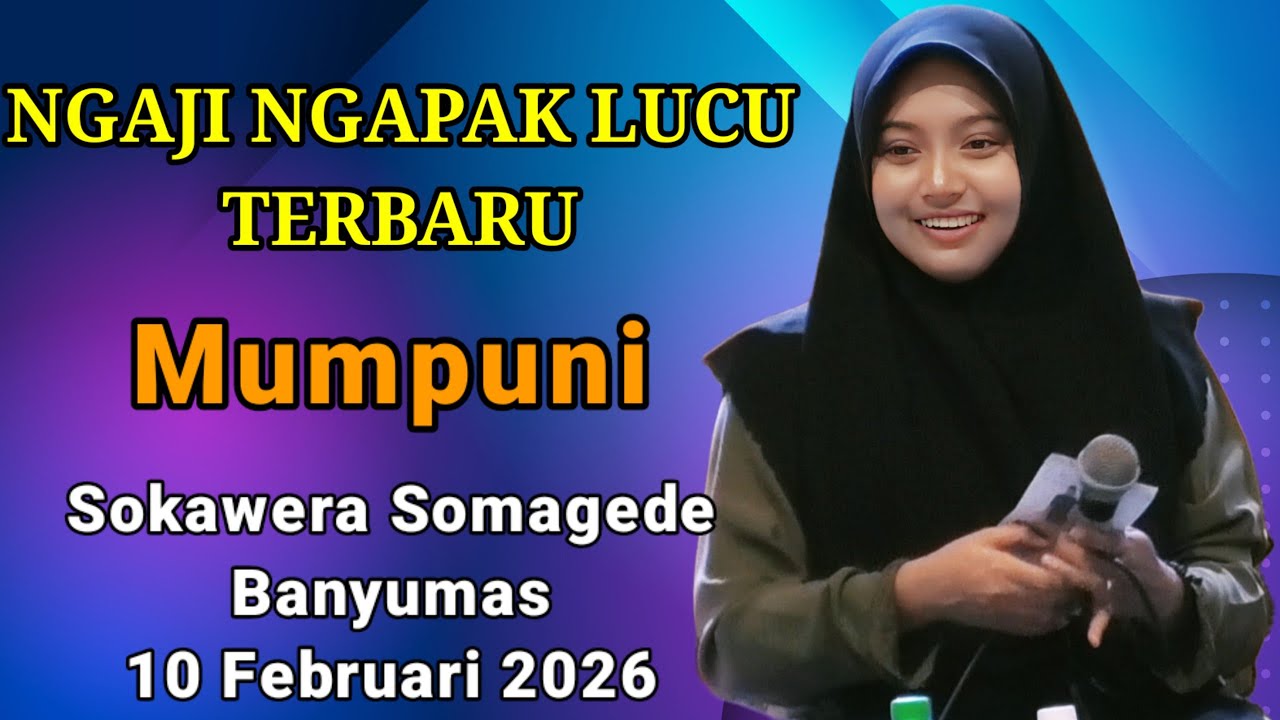 NGAJI NGAPAK LUCU TERBARU 2026 ~ Ustadzah Mumpuni Handayayekti Di Sokawera Somagede Banyumas