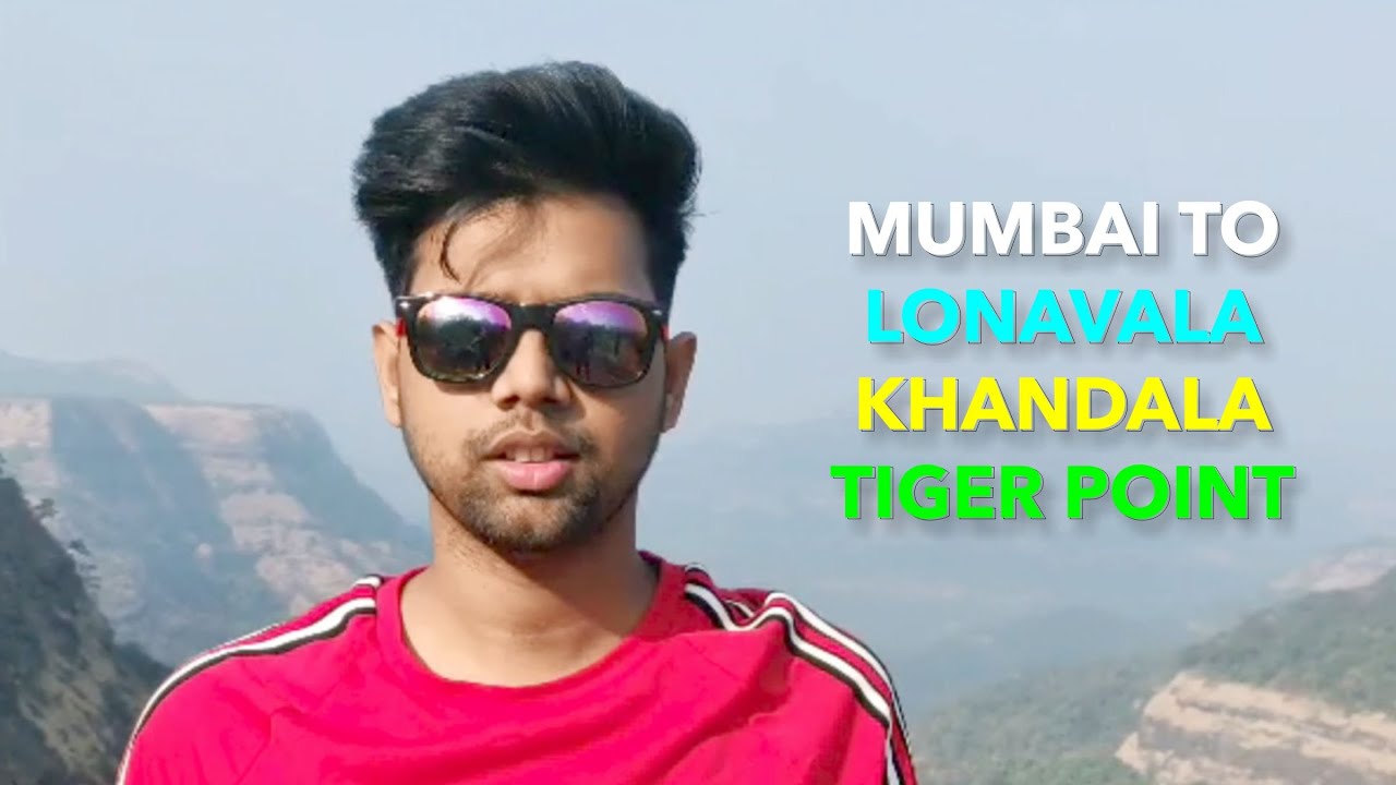Mumbai to Lonavala Khandala & Tiger Point - Subhash Nekko