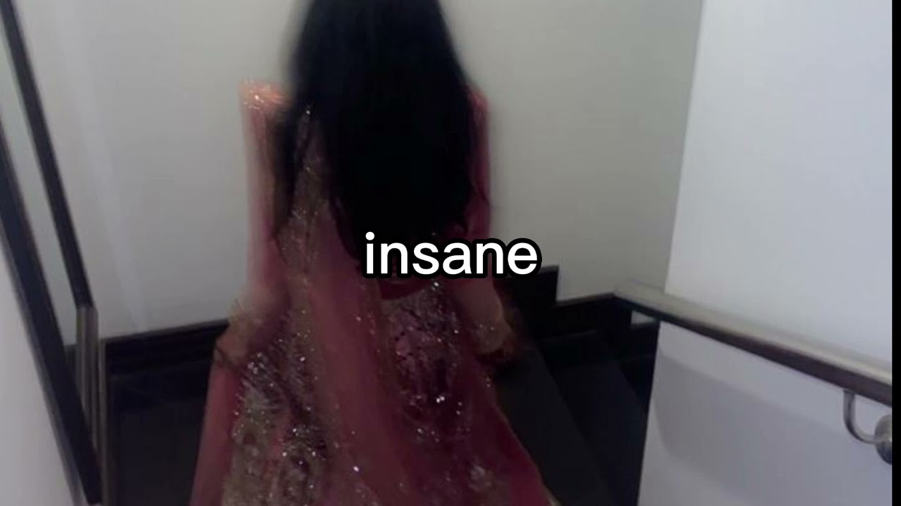 insane (sped up)