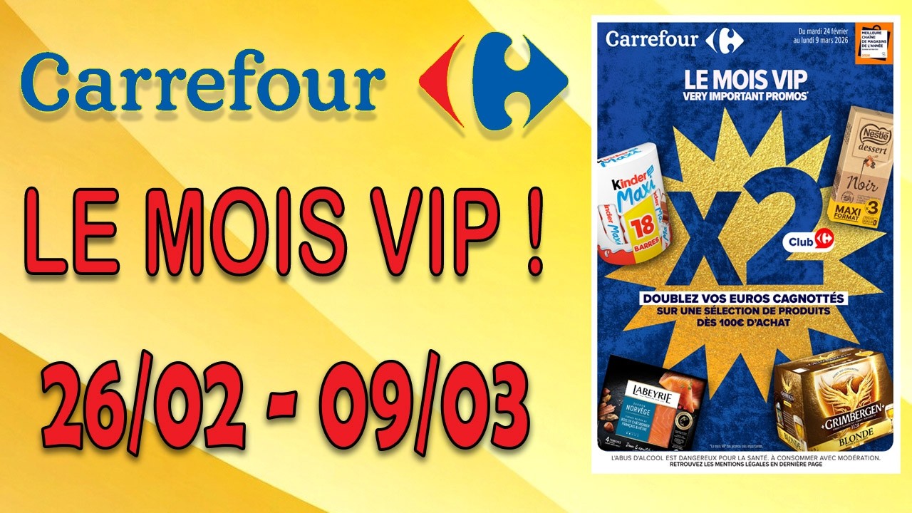 CATALOGUE CARREFOUR : LE MOIS VIP ! 🔥 ÉNORMES PROMOS & ARRIVAGES DU 26 FÉVRIER AU 09 MARS #Catalogue