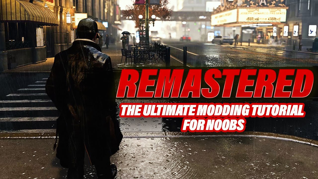 The Ultimate Watch Dogs Remastered Modding Tutorial