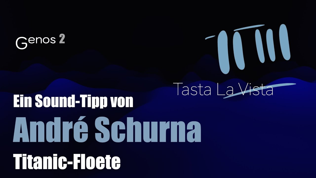Genos2 Sound-Tipp André Schurna - "Titanic-Floete" - # 1340