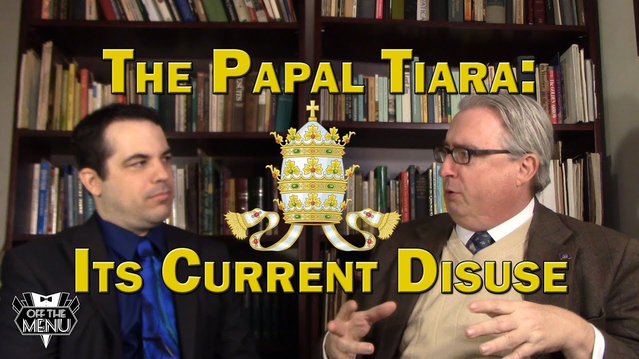 The Papal Tiara: Its History & Disuse
